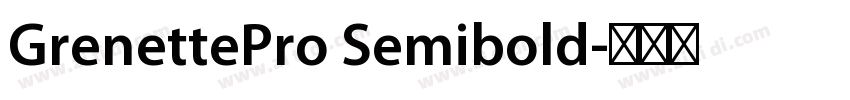 GrenettePro Semibold字体转换
